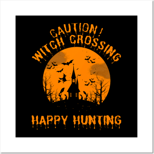 caution witch crossing happy hunting Posters and Art